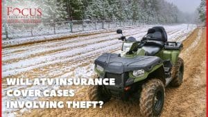 Will ATV Insurance Cover Cases Involving Theft?
