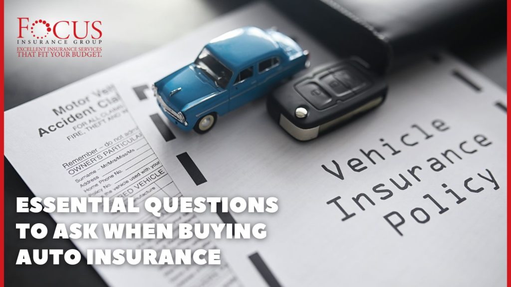 Essential Questions to Ask When Buying Auto Insurance