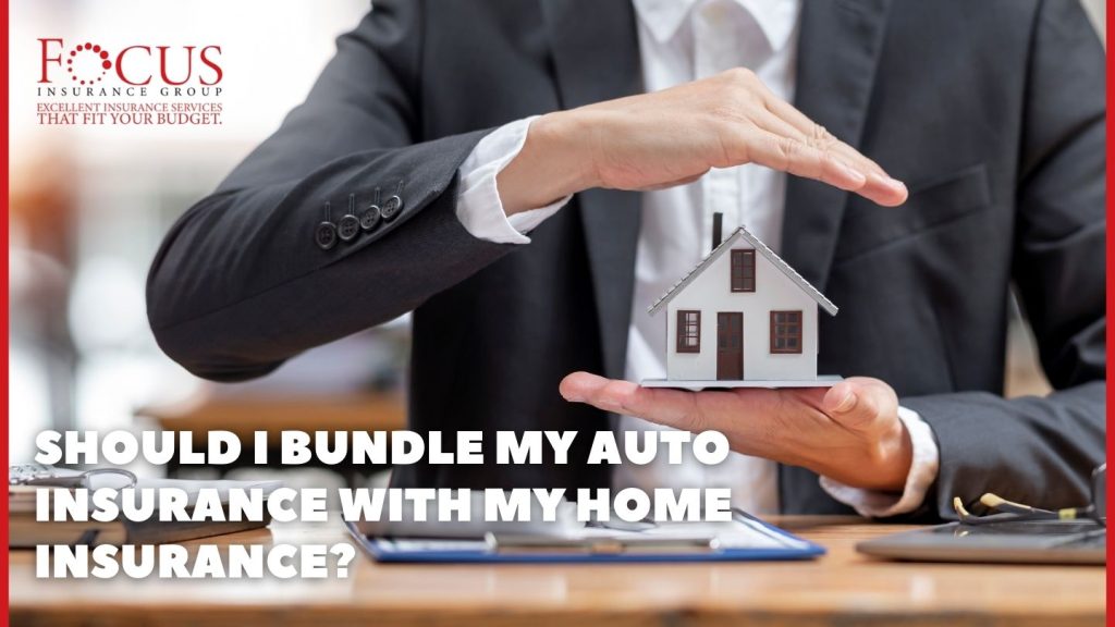 Should I Bundle My Auto Insurance With My Home Insurance?
